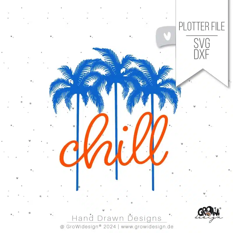 chill PALMEN Plotterdatei 1 by GroWidesign chillPALMEN Plotterdatei