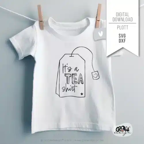 Saying it's a TEA shirt Plotterdatei