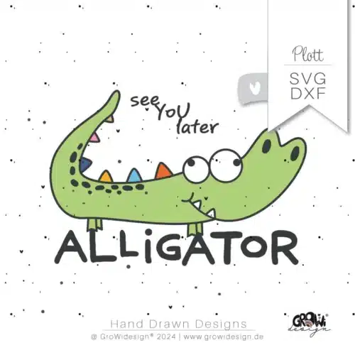 Alligator see you later Plotterdatei