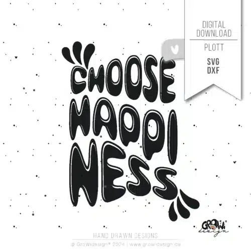 Saying choose happiness Plotterdatei