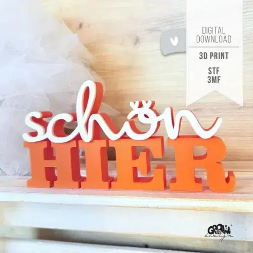 SCHÖN HIER Schriftzug 3D Druck