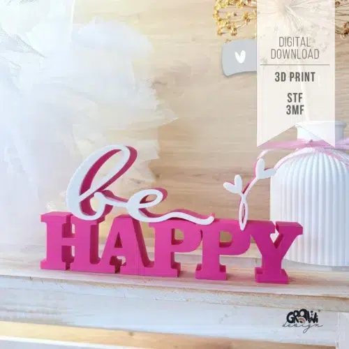 BE HAPPY Schriftzug 3D Druck