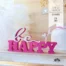 BE HAPPY Schriftzug 3D Druck